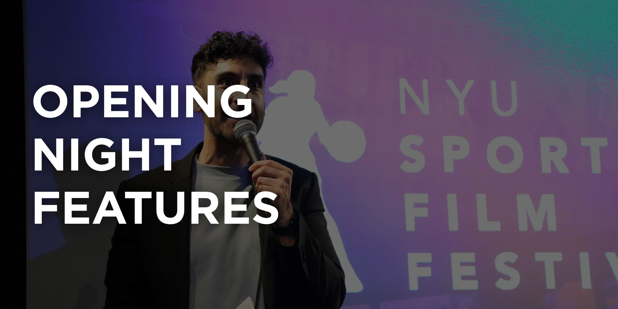 Opening Night Features